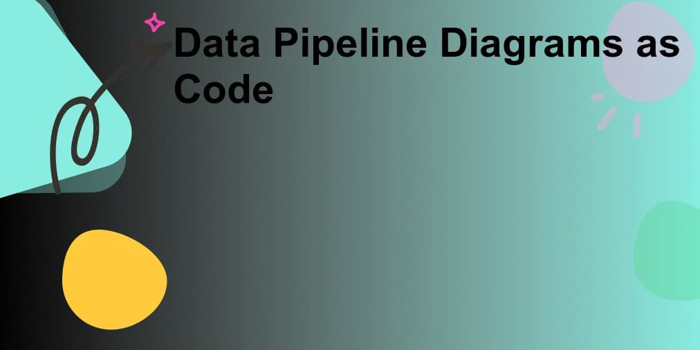 Data Pipeline Diagrams as Code